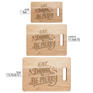 Eat Drink and Be Merry Charcuterie Cutting Board